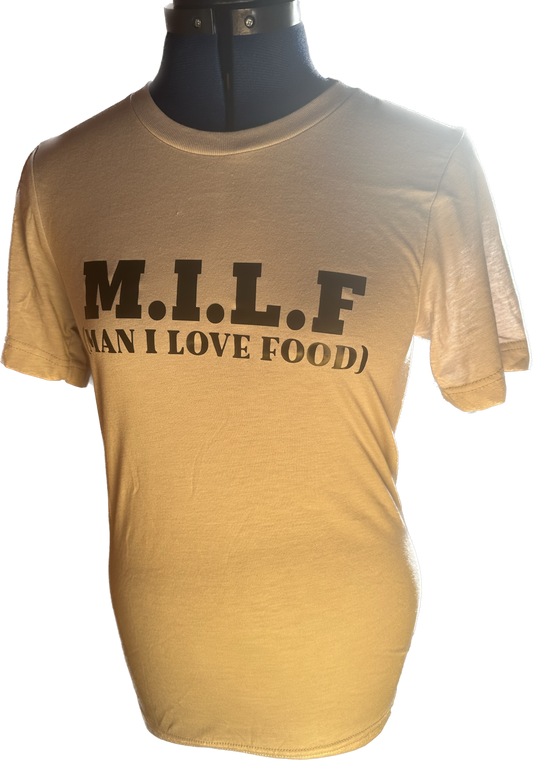 M.I.L.F “Man I Love Food” T-shirt